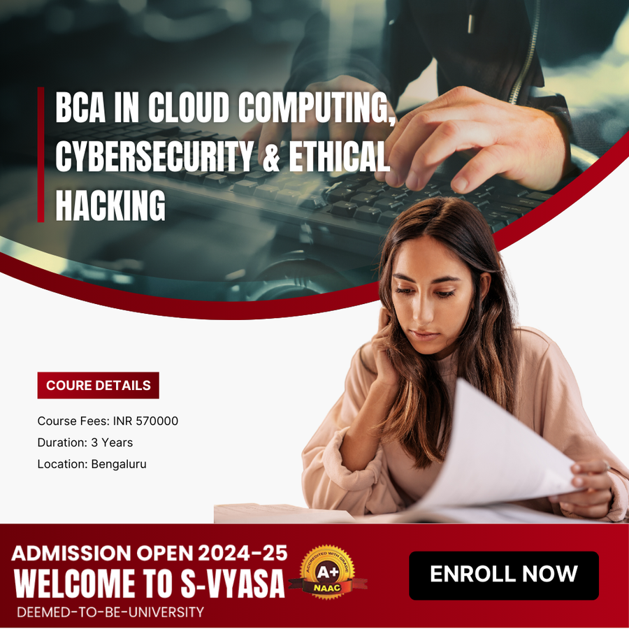 BCA in Cloud Computing & Cybersecurity at S-VYASA University, Bengaluru/Bangalore